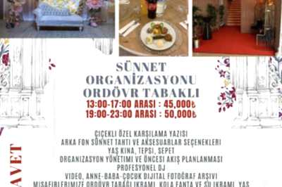 Sünnet Organizasyonları Ordövr Tabağı İkramı ile Gündüz 45.000 TL, Akşam 50.000 TL